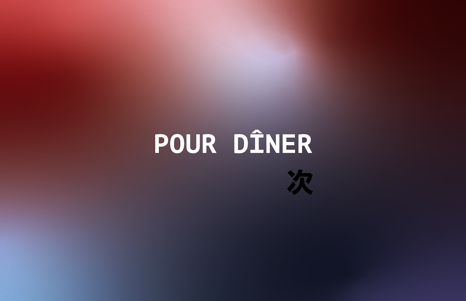 pour dîner