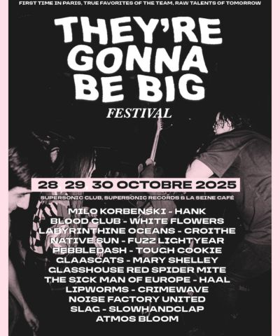 They’re Gonna Be Big, la prochaine vague du rock mondial à Paris