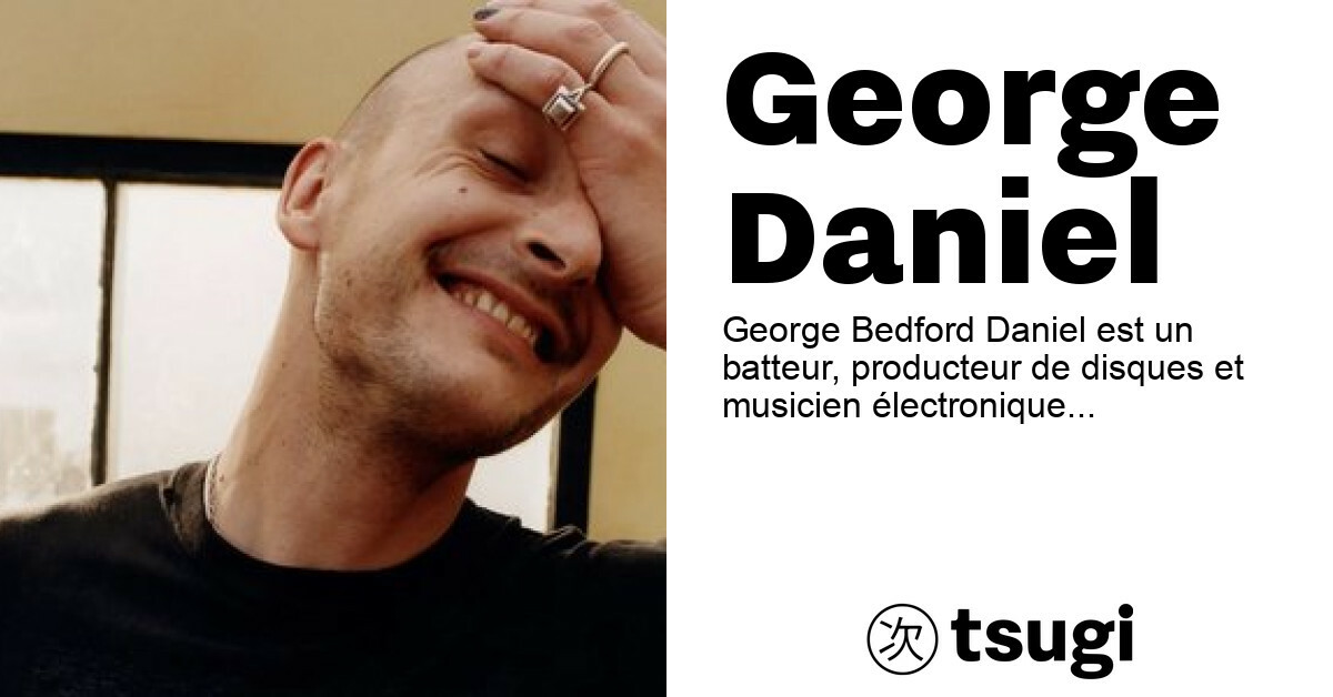 George Daniel – TSUGI