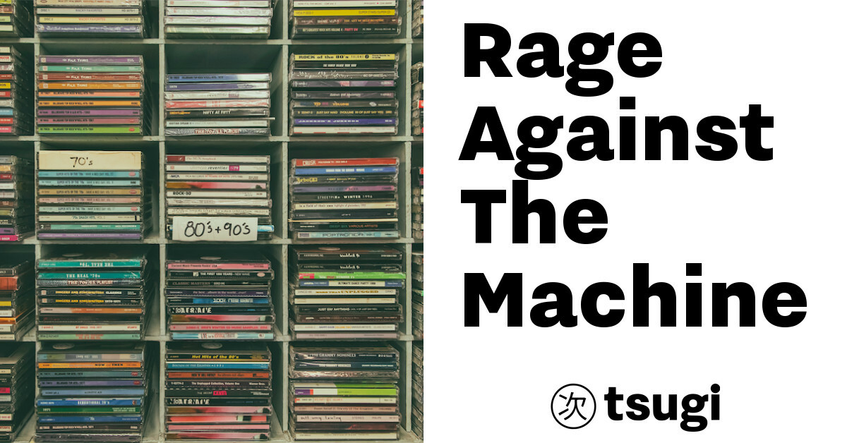 Rage Against The Machine – TSUGI