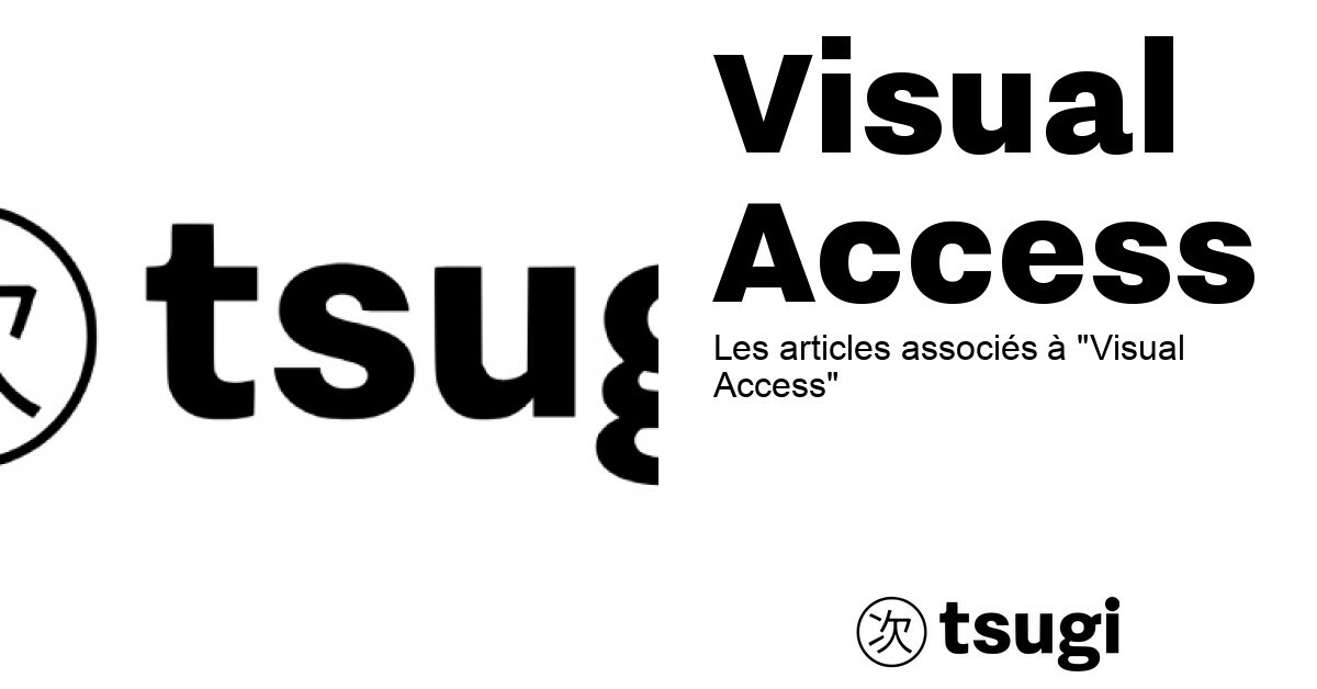 Visual Access – TSUGI